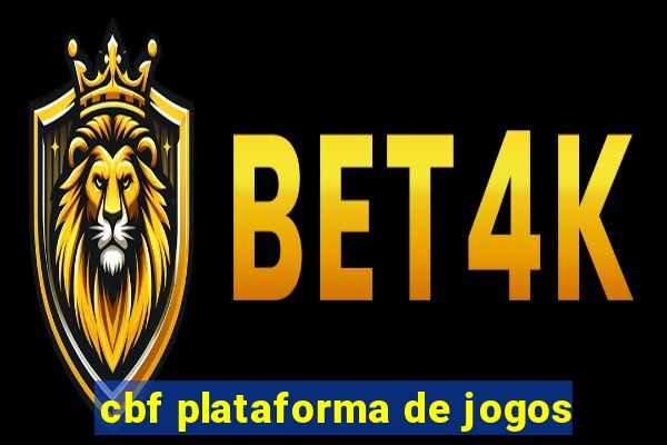 cbf plataforma de jogos